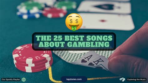 Songs About Gambling .